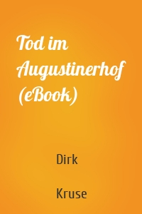 Tod im Augustinerhof (eBook)
