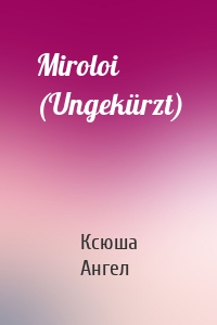 Miroloi (Ungekürzt)