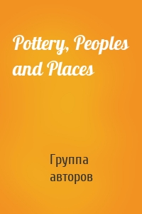 Pottery, Peoples and Places