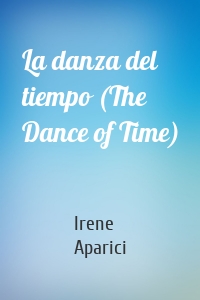La danza del tiempo (The Dance of Time)