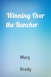 Winning Over the Rancher