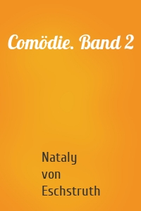 Comödie. Band 2