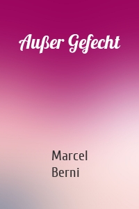 Außer Gefecht