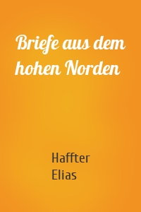 Briefe aus dem hohen Norden