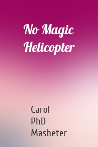 No Magic Helicopter