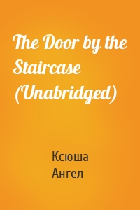 The Door by the Staircase (Unabridged)