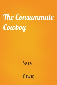 The Consummate Cowboy