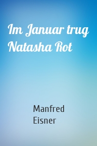 Im Januar trug Natasha Rot