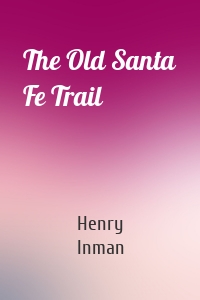 The Old Santa Fe Trail