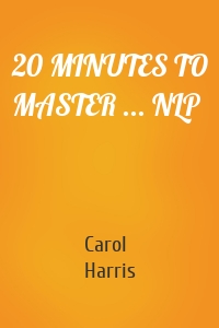 20 MINUTES TO MASTER ... NLP