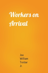 Workers on Arrival