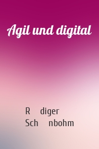 Agil und digital