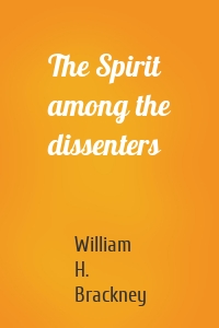 The Spirit among the dissenters