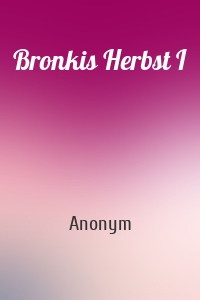 Bronkis Herbst I