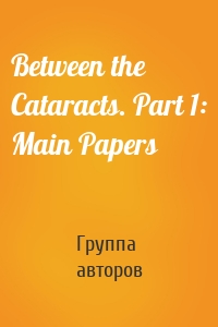 Between the Cataracts. Part 1: Main Papers