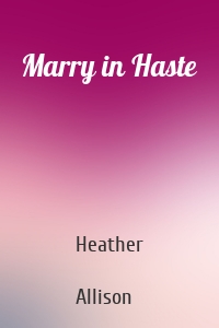 Marry in Haste