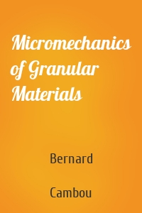 Micromechanics of Granular Materials