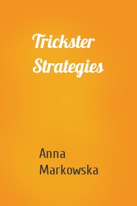 Trickster Strategies