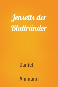 Jenseits der Blattränder