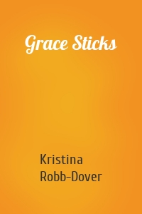 Grace Sticks