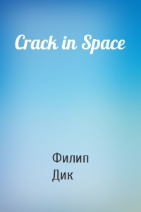 Crack in Space