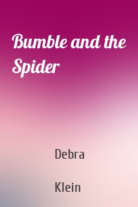 Bumble and the Spider