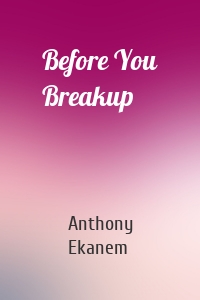 Before You Breakup