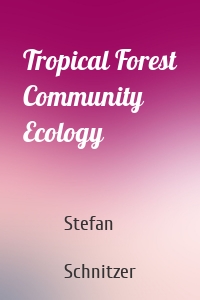 Tropical Forest Community Ecology