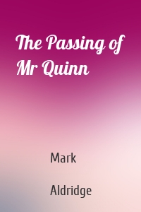 The Passing of Mr Quinn