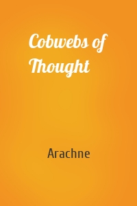 Cobwebs of Thought