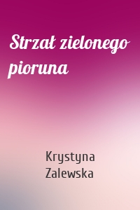 Strzał zielonego pioruna