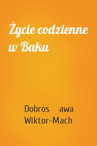 Życie codzienne w Baku