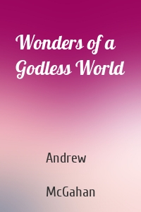 Wonders of a Godless World