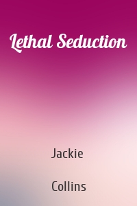 Lethal Seduction