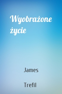 Wyobrażone życie