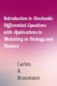 Introduction to Stochastic Differential Equations with Applications to Modelling in Biology and Finance