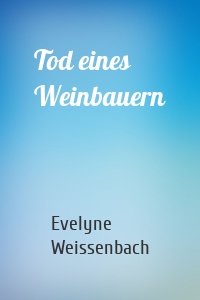 Tod eines Weinbauern