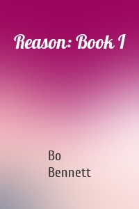 Reason: Book I