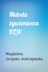 Metoda żywieniowa BLW