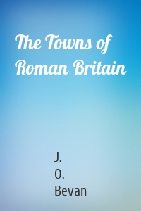 The Towns of Roman Britain