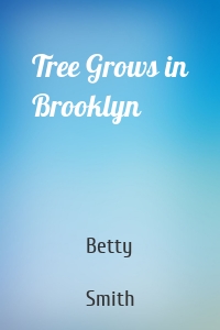 Tree Grows in Brooklyn