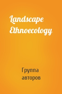 Landscape Ethnoecology