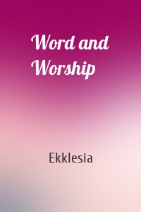 Word and Worship