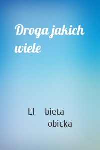 Droga jakich wiele