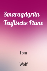 Smaragdgrün - Teuflische Pläne