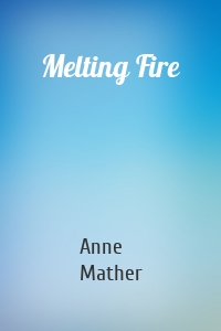 Melting Fire