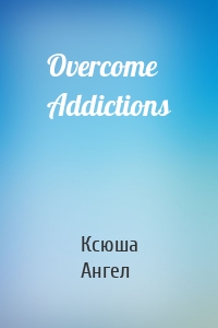 Overcome Addictions