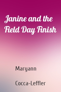 Janine and the Field Day Finish