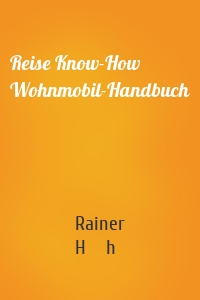 Reise Know-How Wohnmobil-Handbuch