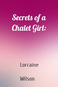 Secrets of a Chalet Girl: